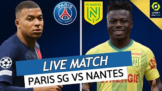 🔴🔵 PSG  NANTES LIVE  🔥ALLEZ PARIS 🚨LAVANT DORTMUND EN LIGUE DES CHAMPIONS VICTOIRE OBLIGATOIRE [upl. by Melia166]