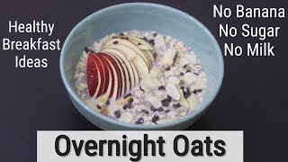 Overnight Oats  How To Make Oats Recipes For Weight Loss  Healthy Breakfast  Skinny Recipes [upl. by Mosa227]