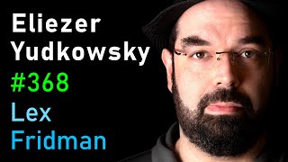 Eliezer Yudkowsky Dangers of AI and the End of Human Civilization  Lex Fridman Podcast 368 [upl. by Nnov]