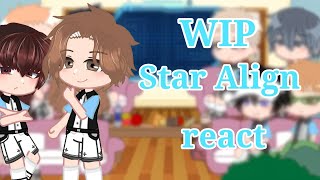 Star Align react to themself  put in 2X  WIP [upl. by Aninad39]