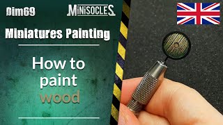 Miniature Painting TUTORIAL  How to paint wood English Version [upl. by Kern]