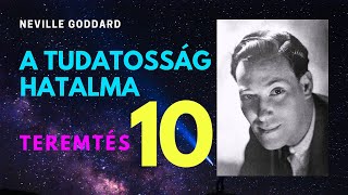 A tudatosság hatalma 10 fejezet Teremtés  Neville Goddard hangoskönyv Bob Ramóna [upl. by Ibbison]