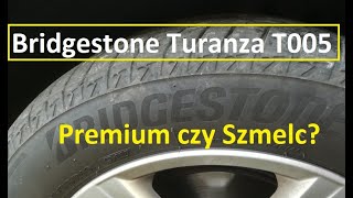 Bridgestone Turanza T005  Letnie Premium czy Szmelc [upl. by Salomon]