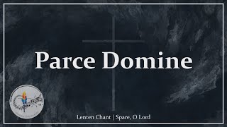 Parce Domine Parce Populo Tuo  Lenten Chant  Gregorian Chant  Choir wLyrics  Sunday 7pm Choir [upl. by Ydnerb]