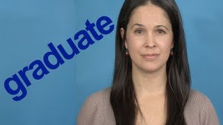 How to Pronounce GRADUATE  Word of the Week  American English [upl. by Sorensen]