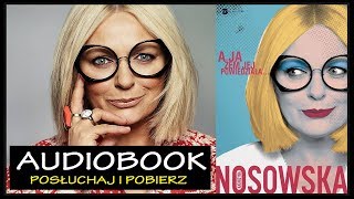 A JA ŻEM JEJ POWIEDZIAŁA Audiobook MP3  Katarzyna Nosowska ▶ posłuchaj i pobierz całość [upl. by Einegue]