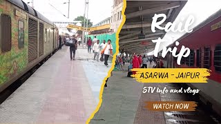 Jaipur Vlogs Ep 1  Asarwa to Jaipur  Railtrip  Asarwa  Jaipur  Ahmedabad to Jaipur  Train [upl. by Eiralih114]