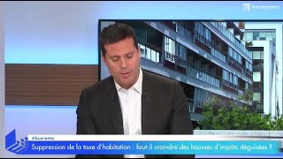 Suppression de votre taxe d’habitation  fautil craindre des hausses d’impôts déguisées [upl. by Nuncia]