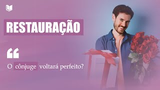 O CÔNJUGE VAI VOLTAR PERFEITO [upl. by Fredrika302]