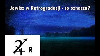 Jowisz w Retrogradacji  co oznacza w horoskopie urodzeniowym [upl. by Merell]