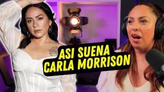 CARLA MORRISON  UNA VOZ ADICTIVA  Vocal coach REACTION amp ANALYSIS [upl. by Ardekahs868]