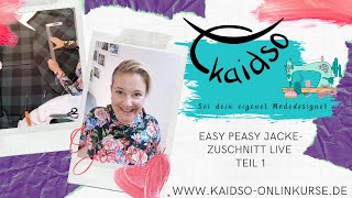 EasyPeasy Jacke Zuschnitt Teil 21  Live Kurs [upl. by Kerman]