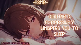 ASMR ROLEPLAY ♡gf aggressively whispers you to sleep♡ binauralF4A [upl. by Lenox]