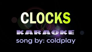 CLOCKS coldplay karaoke [upl. by Lilla]