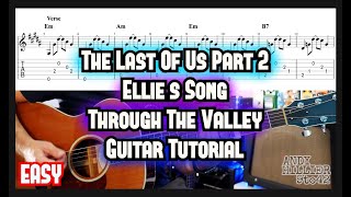 The Last Of Us 2 Ellies Song Through The Valley Guitar Tutorial Lesson [upl. by Eelak531]