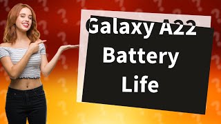 How long does the Galaxy A22 last [upl. by Audette]