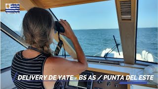 DELIVERY DE YATE 🛥️ NAVEGACIÓN DESDE BUENOS AIRES A PUNTA DEL ESTE DICIEMBRE 2022 [upl. by Maire]