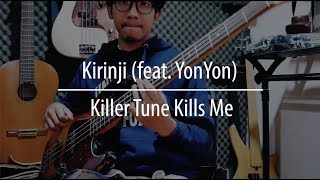 Bass Cover Kirinji  Killer Tune Kills Me [upl. by Amari586]