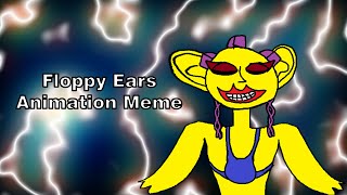 Floppy Ears  Original Animation Meme [upl. by Enilatan]