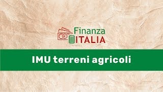 IMU terreni agricoli 2019  tutto che cè da sapere [upl. by Nasus410]