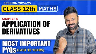 Class 12 Maths  Ch 6 Application of Derivative Important PYQs  Last 12 Years  VidyaWise [upl. by Garold]