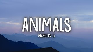 Maroon 5  Animals Lyrics [upl. by Aihsrop]