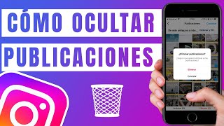 ≫ Cómo OCULTAR Publicaciones en Instagram  BORRA amp ARCHIVA Fotos Videos y Stories en LOTE y GRATIS [upl. by Yntirb]