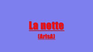 La notte Arisa Coverwmv [upl. by Arateehc]