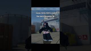 Counter Strike BGM is GOATED csgo counterstrike roblox music bgm youtubeshorts cute [upl. by Nivej184]