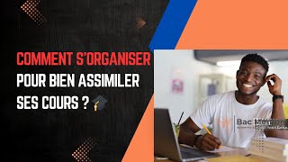 Comment sorganiser pour bien assimiler ces cours [upl. by Arihsat]