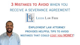 3 MISTAKES TO AVOID IF YOU GET A SEVERANCE AGREEMENT  EXPLAINED BY AN EXPERIENCED EMPLOYMENT LAWYER [upl. by Arved323]