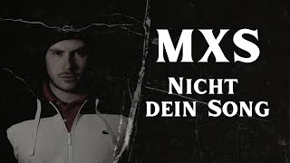 MXS  Nicht dein Song Official Music Video [upl. by Sunda]