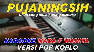 Pujaningsih  Karaoke Nada Wanita  Versi Pop Dangdut Koplo [upl. by Airaet]