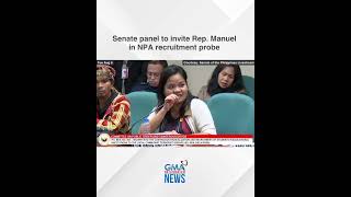 Senate panel to invite Rep Manuel in NPA recruitment probe  GMA Integrated News [upl. by Droc674]