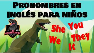 Los Pronombres en INGLÉS para niños  Los Inglesaurios [upl. by Casi]