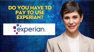 Do you have to pay to use Experian [upl. by Earized857]