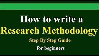 How to write a research methodology  a stepbystep guide for beginners  brief explanation [upl. by Tull]