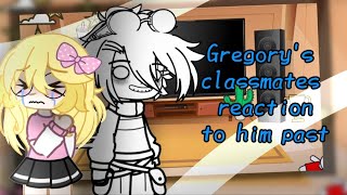 ✨ Gregorys classmates react to him ✨ [upl. by Yorled]