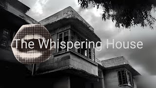 The Whispering House [upl. by Ilenna]