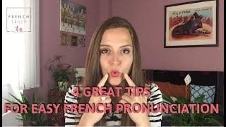 4 Great Tips for Easy French Pronunciation [upl. by Christi]