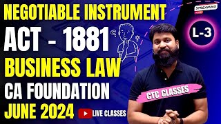 L 3 I Negotiable Instrument Act 1881 CA Foundation I CA Foundation June 24 Business Law Chapter 7 [upl. by Batruk]