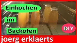 Einmachen im Backofen Einkochen im Küchenherd die Anleitung Einkochen Tutorial Vol81 DIY [upl. by Notyard]