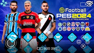 EFOOTBALL PES 2024 PPSSPP HD com BRASILEIRÃO amp EUROPEU ATUALIZADO  CAMERA DE PS4 e PS5 [upl. by Latsyk]