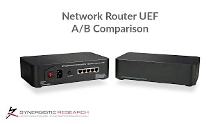 Transform Your Audio System Synergistic Research Network Router UEF AB Audio Comparison [upl. by Eisle]