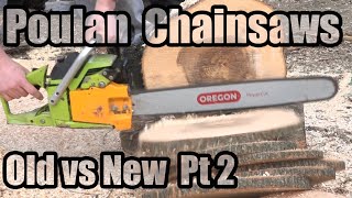 Poulan Chainsaws  Old vs New  Part 2 [upl. by Dranek709]