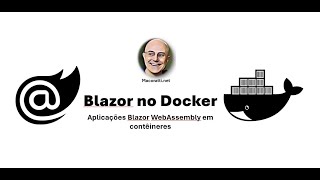 Blazor WebAssembly em contêineres Docker [upl. by Endres509]