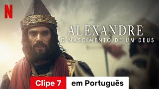 Alexandre O Nascimento de um Deus Temporada 1 Clipe 7  Trailer em Português  Netflix [upl. by Wisnicki]