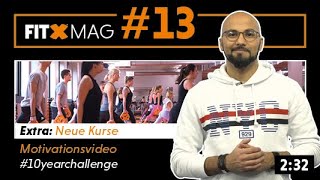 FitXMag 13  Motivationsvideo  Neue Kurse  10yearchallenge [upl. by Ahsilem385]