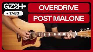 Overdrive Guitar Tutorial Post Malone Guitar Lesson Chords  Lead  TAB [upl. by Yrallih]