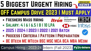 IBM  Infosys  HSBC  Itron  HPE 5 Biggest OFF Campus Direct Hiring 2025  2024  20232019 Batch [upl. by Tavis]